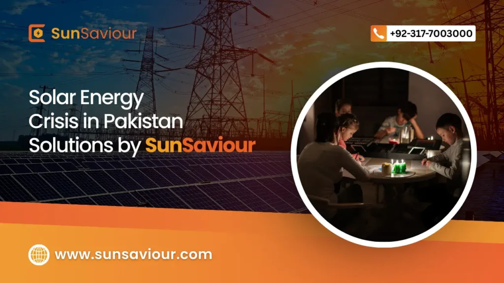 SunSaviour’s Role in Reducing the Energy Crisis in Pakistan