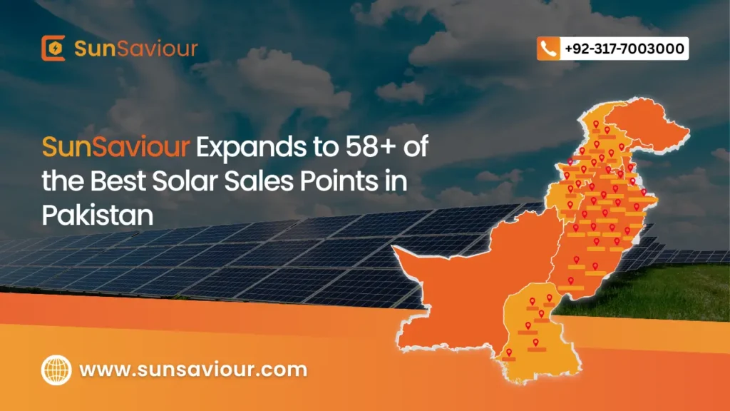 SunSaviour Expands to 58+ of the Best Solar Sales Points in Pakistan